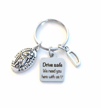 Drive safe we need you here with us Keychain, Birthday Day Gift for son Key Chain, Teenage Boy Girl Keyring, St Christopher Saint Chris