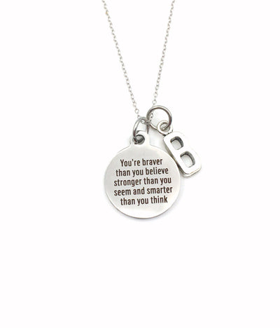Gift for Teenage Girls Necklace, You're braver than you believe stronger than you seem smarter than you think Daughter Jewelry, Present