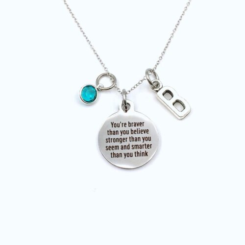 Teenage Girl Gift, Braver Quote Necklace - You're braver...