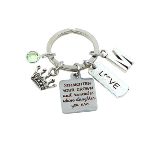 Straighten your crown... Keychain, Gift for Daughter